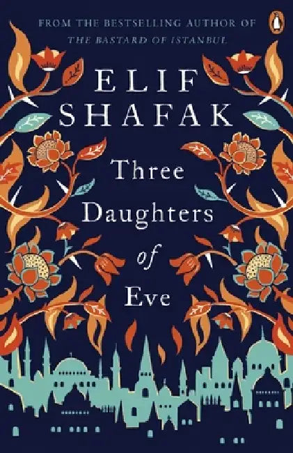 Three Daughters of Eve by Elif Shafak