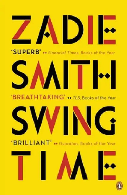 Swing Time: Longlisted for the Man Booker Prize 2017 by Zadie Smith