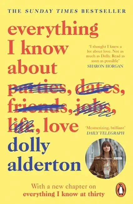 Everything I Know About Love by Dolly Alderton