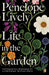 Life in the Garden by Penelope Lively