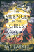 The Silence of the Girls by Pat Barker