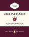 Useless Magic by Florence Welch