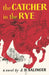 The Catcher in the Rye by J. D. Salinger