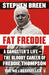 Fat Freddie: A Gangster's Life - The Bloody Career of Freddie Thompson by Stephen Breen