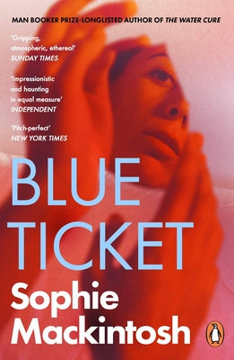 Blue Ticket by Sophie Mackintosh