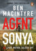 Agent Sonya by Ben Macintyre