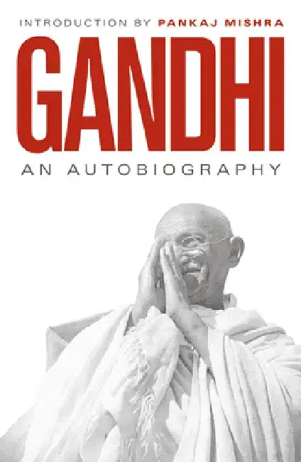 An Autobiography by M. K. Gandhi