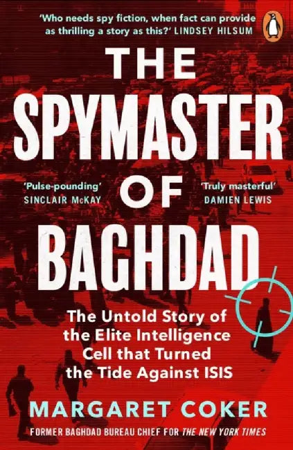 The Spymaster of Baghdad by Margaret Coker