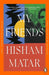 My Friends by Hisham Matar