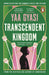 Transcendent Kingdom by Yaa Gyasi