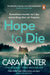 Hope to Die by Cara Hunter