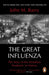 The Great Influenza by John M Barry