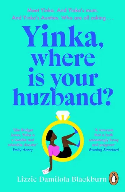 Yinka, Where is Your Huzband? by Lizzie Damilola Blackburn