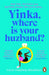Yinka, Where is Your Huzband? by Lizzie Damilola Blackburn