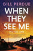 When They See Me by Gill Perdue