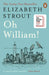 Oh William! by Elizabeth Strout