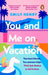 You and Me on Vacation by Emily Henry