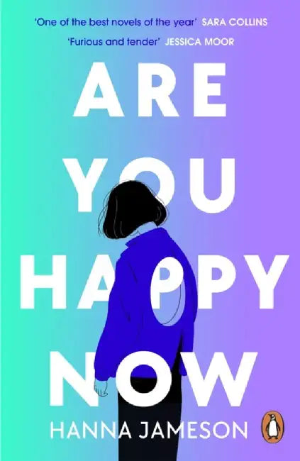 Are You Happy Now by Hanna Jameson