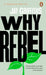 Why Rebel by Jay Griffiths