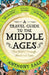 A Travel Guide to the Middle Ages by Anthony Bale