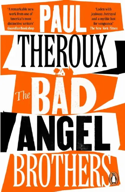 The Bad Angel Brothers by Paul Theroux