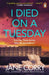 I Died on a Tuesday by Jane Corry