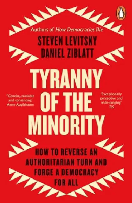 Tyranny of the Minority by Steven Levitsky