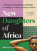 New Daughters of Africa by Various Authors