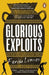 Glorious Exploits by Ferdia Lennon