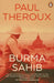 Burma Sahib by Paul Theroux
