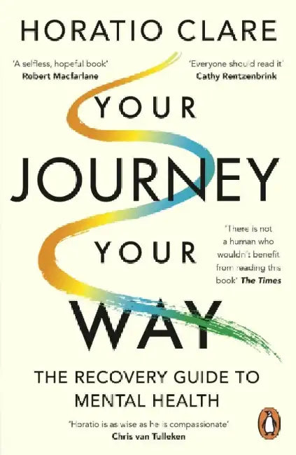 Your Journey, Your Way by Horatio Clare
