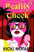 Reality Check by Vicki Notaro