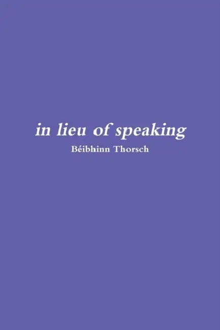 in lieu of speaking by Beibhinn Thorsch