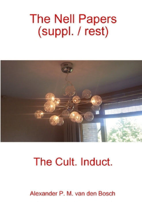 The Nell Papers (suppl. / rest) by Alexander P. M. Van Den Bosch