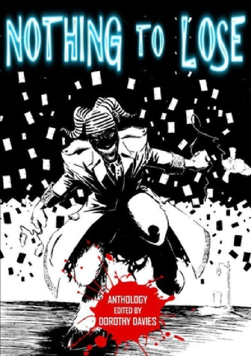 Nothing to Lose by Thirteen O'Clock Press