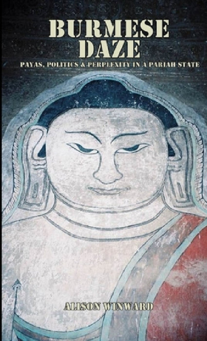 Burmese Daze by Alison Winward