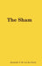The Sham by Alexander P. M. Van Den Bosch