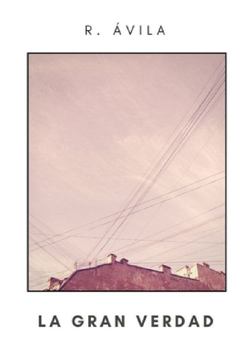 La gran verdad by R. Ávila