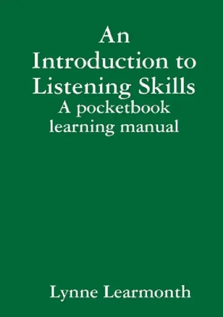 An Introduction to Listening Skills by Lynne Learmonth