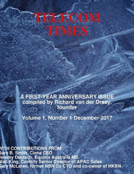 Telecom Times Anniversary Issue by Richard Van Der Draay