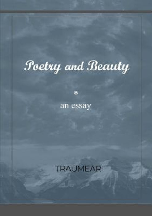 Poetry and Beauty by Traumear
