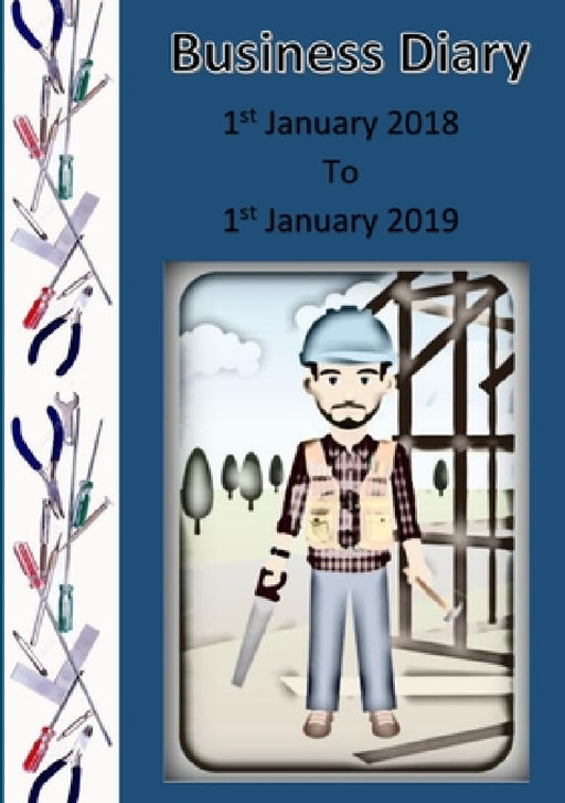 Builders Diary January 2018-2019 by Antonia Houghton