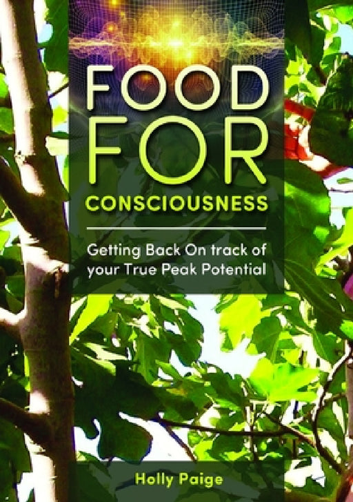 Food for Consciousness by Holly Paige