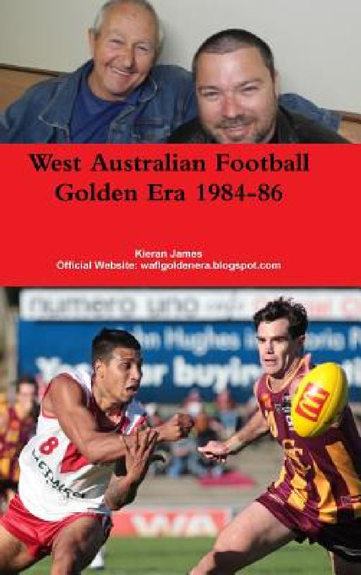 West Australian Football Golden Era 1984-86 by Kieran James
