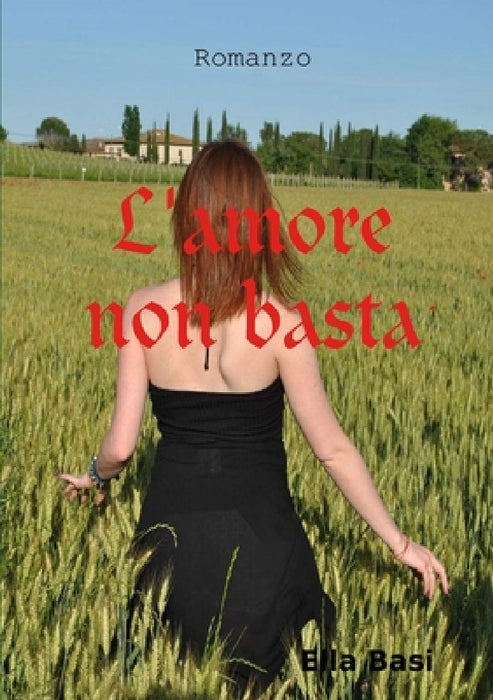 L'amore non basta by Ella Basi