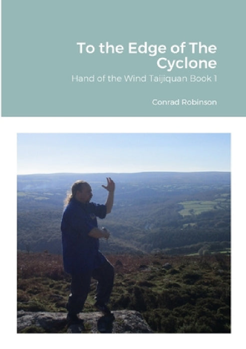 To the Edge of The Cyclone by Conrad Robinson
