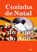 Cozinha de Natal E Festas do fim do Ano by J. M