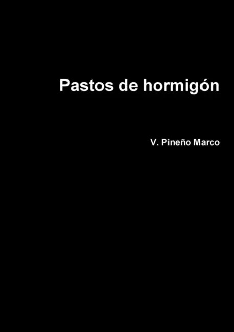 Pastos de hormigón by V. Pineño Marco
