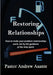 Restoring Relationships by Pastor Andrew Asante