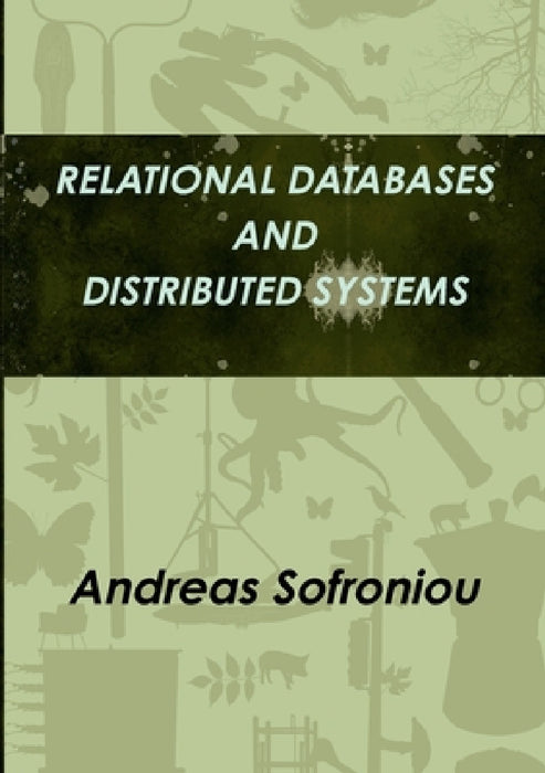 Relational Databases and Distributed Systems by Andreas Sofroniou